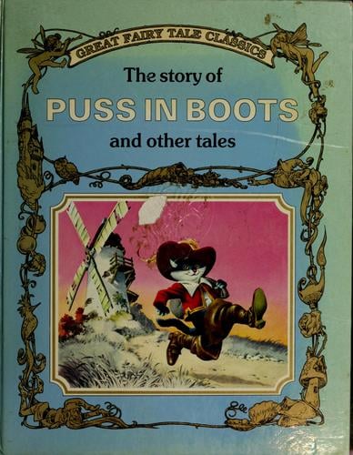 The story of Puss in Boots and other tales