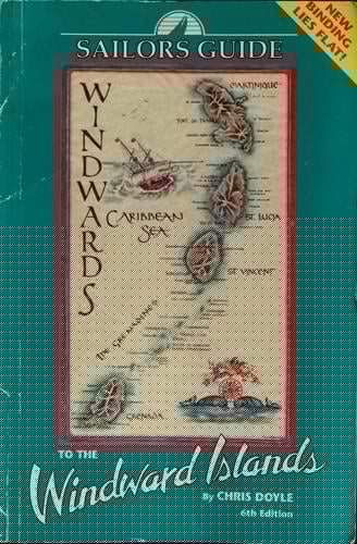 Sailors guide to the Windward Islands