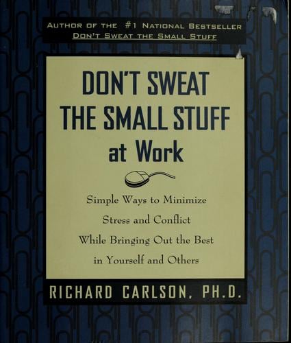 Don't sweat the small stuff at work