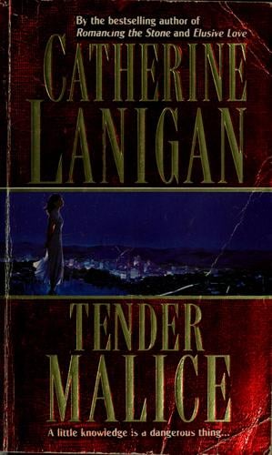Tender malice