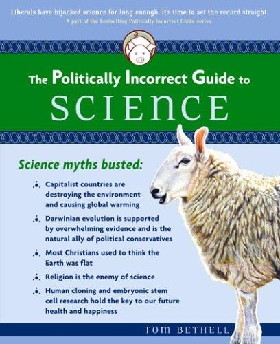 The politically incorrect guide to science