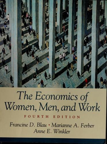 The economics of women, men, and work