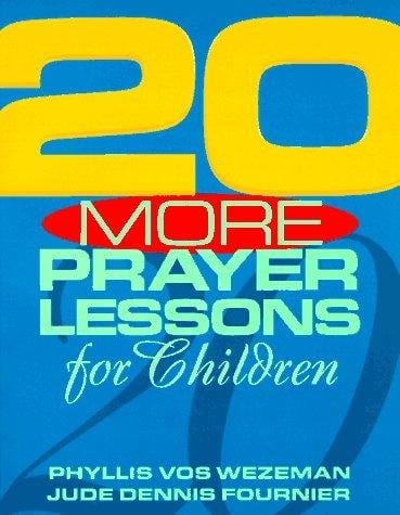 20 more prayer lessons for children