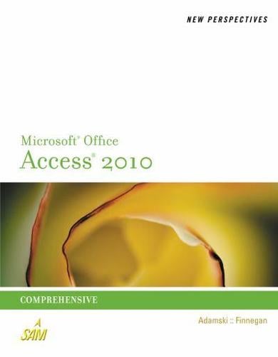 New Perspectives on Microsoft Access 2010, Comprehensive