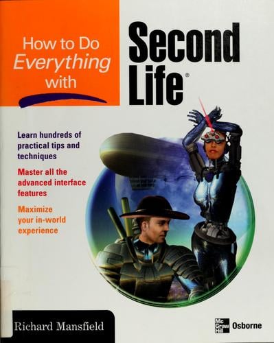 How to do everything with Second Life