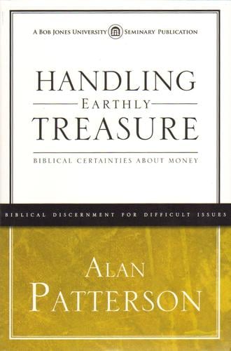 Handling Earthly Treasure