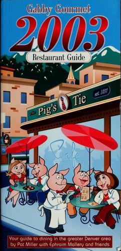 The gabby gourmet 2003 restaurant guide