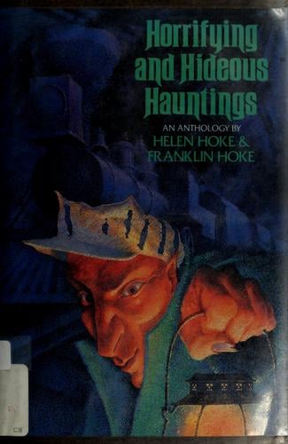 Horrifying and hideous hauntings