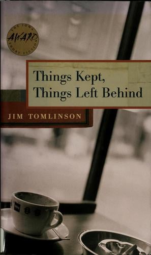 Things kept, things left behind