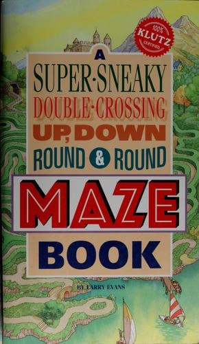 A super-sneaky, double-crossing, up, down, round & round maze book