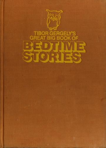 Tibor Gergely's great big book of bedtime stories
