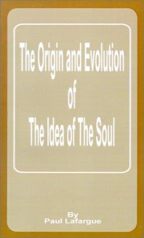 Origin and Evolution of the Idea of the Soul