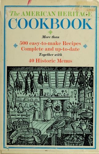The American heritage cookbook