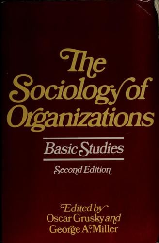 The sociology of organizations