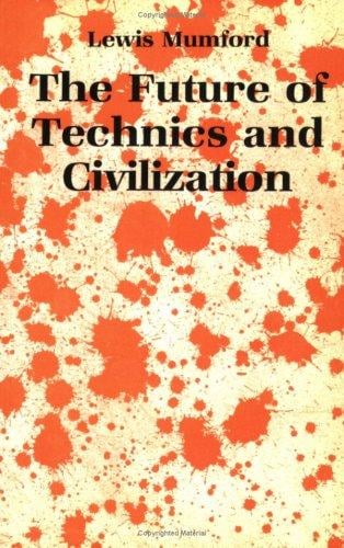 The future of technics & civilization