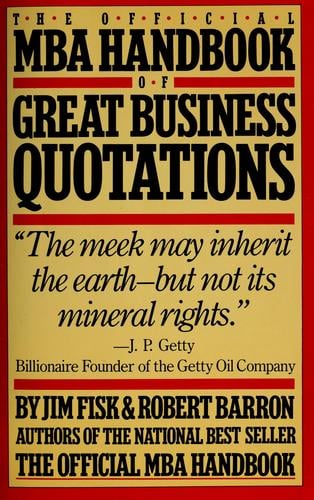 The Official MBA handbook of great business quotations