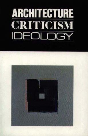 Architecture, criticism, ideology