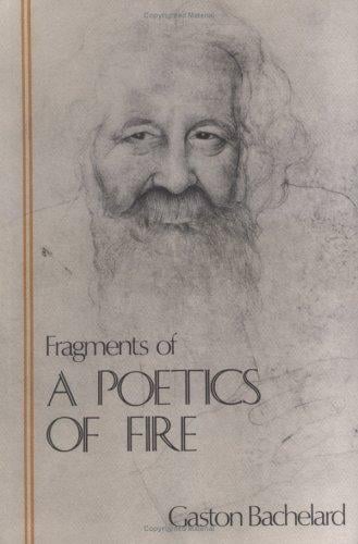 Fragments of a Poetics of Fire