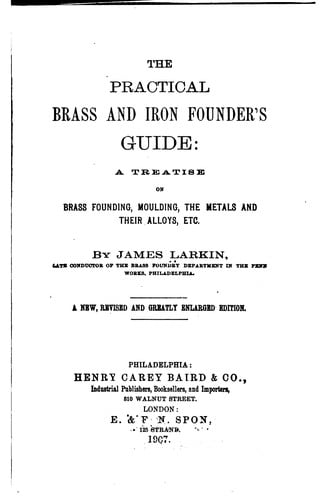 The practical brass and iron founder's guide