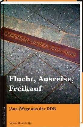 Flucht, Ausreise, Freikauf