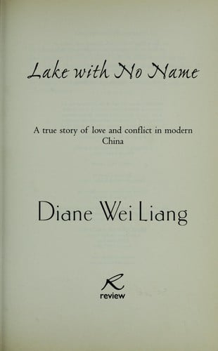 LAKE WITH NO NAME: A TRUE STORY OF LOVE AND CONFLICT IN MODERN CHINA
