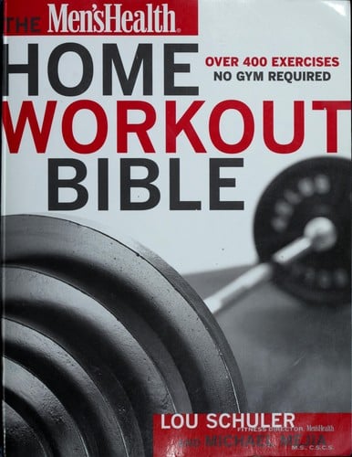 The men's health home workout bible