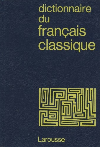 Dictionnaire du français classique