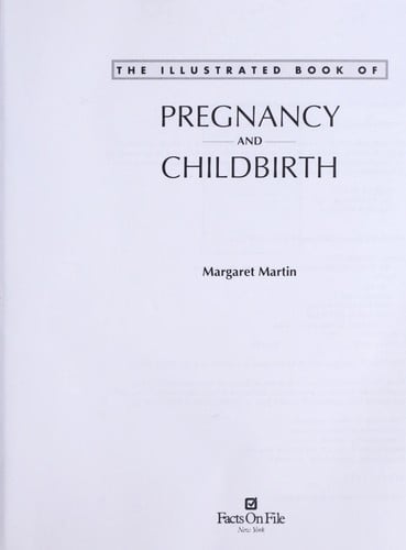 The illustrated book of pregnancy and childbirth