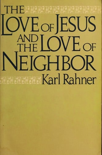 The Love of Jesus and the Love of Neighbor