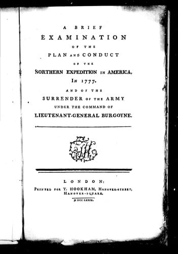 A Brief examination of the plan and conduct of the northern expedition in America, in 1777