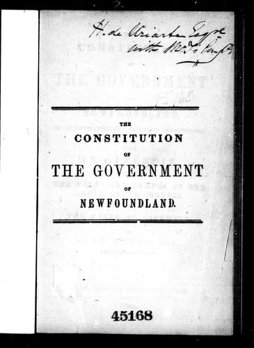 The constitution of the government of Newfoundland in its legislative and executive departments