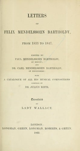 Letters of Felix Mendelssohn Bartholdy from 1833 to 1847