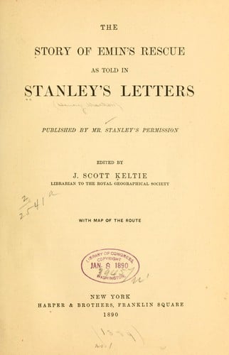 The story of Emin's rescue as told in Stanley's letters