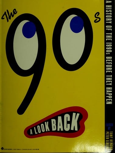 The 90s-- a look back