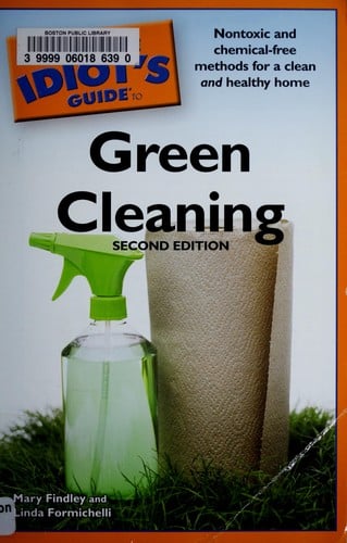The complete idiot's guide to green cleaning