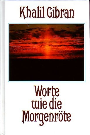 Worte wie die Morgenröte