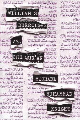 William S. Burroughs vs. The Qur'an