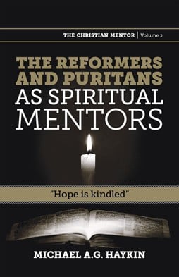 The reformers and Puritans as spiritual mentors