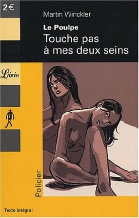 Le Poulpe, Touche pas à mes deux seins