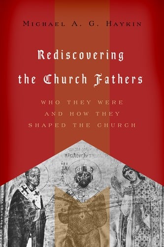Rediscovering the church fathers