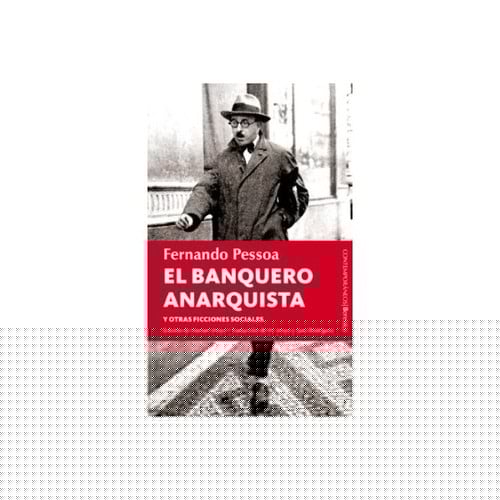 El banquero anarquista y otras ficciones sociales
