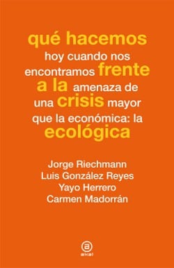 Qué hacemos frente a la crisis ecológica