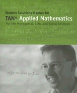 Applied Mathematics for the Managerial, Life, and Social Sciences, Student Solutions Manual / 5th Edition