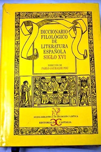 Diccionario filológico de literatura española del siglo XVI