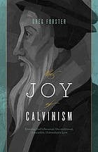 The joy of Calvinism