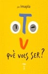 Què vols ser?