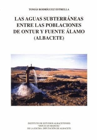Las aguas subterráneas entre las poblaciones de Ontur y Fuente Álamo (Albacete)