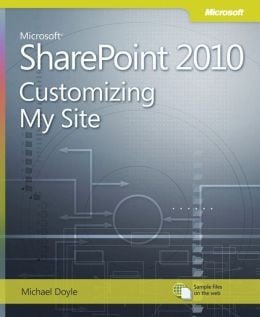 Microsoft SharePoint 2010 Customizing My Site