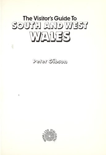 The Visitor's guide to South and West Wales