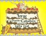 Jorge y el Pequeño Caballero en busca de la tarta real 